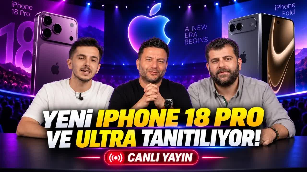 Apple etkinliği yarın: iPhone 18 Pro ve katlanabilir Ultra geliyor