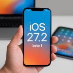iOS 27.2 Beta 1 Yayımlandı: iPhone’lara Yeni Özellikler