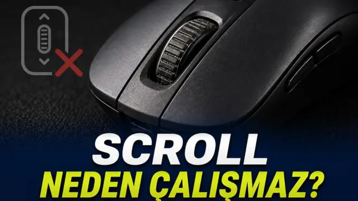 Mouse Scroll Çalışmıyor Sorunu Nasıl Çözülür?