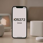 Apple gündeminde iOS 27.2 beta 4 ve Home ürünleri var